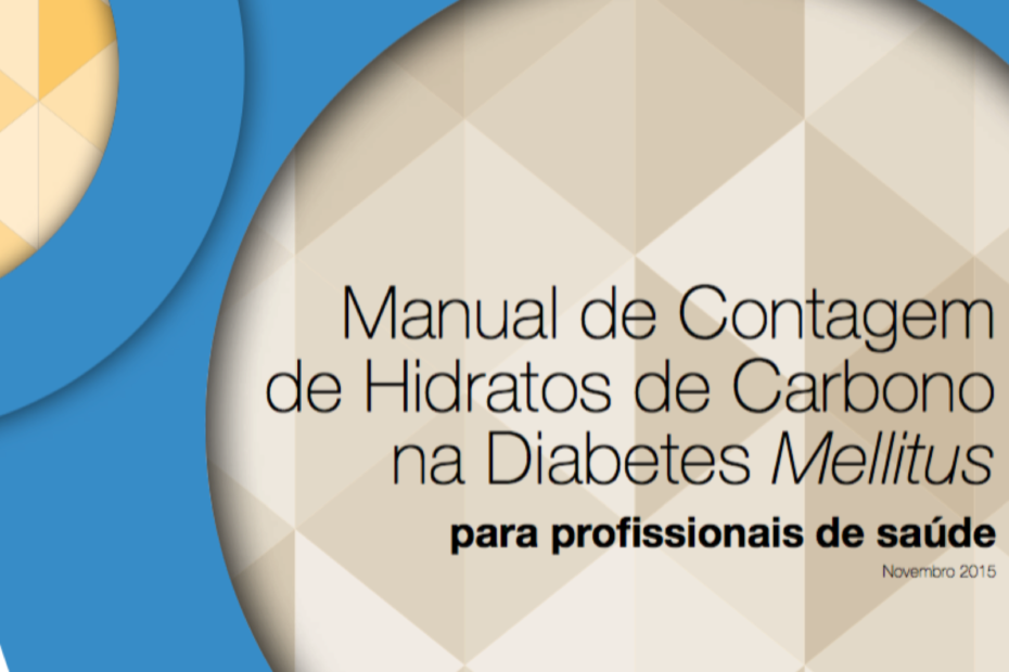 Lançado o “Manual de Contagem de Hidratos de Carbono na Diabetes Mellitus – para profissionais de saúde” 3 Lançado o “Manual de Contagem de Hidratos de Carbono na Diabetes Mellitus – para profissionais de saúde” 3