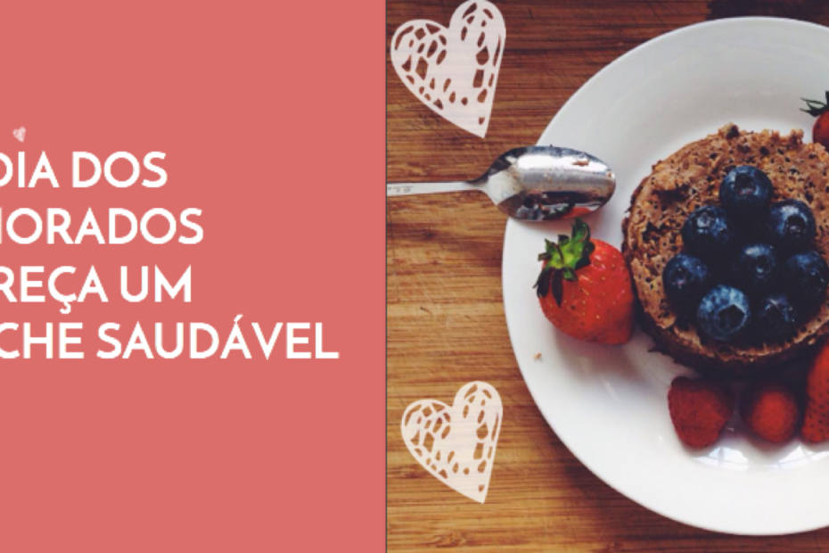No dia dos namorados ofereça um lanche saudável 5