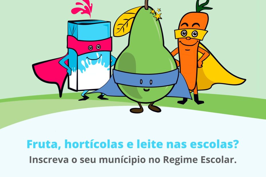 Fruta, hortícolas e leite nas escolas? Inscreva o seu Município no Regime Escolar 3