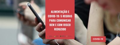 Comunicação na área da alimentação e nutrição em tempos de COVID-19: 5 regras para comunicar bem e com risco reduzido 4