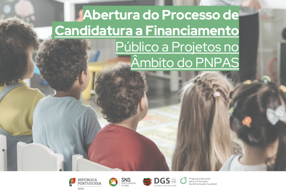 Abertura do Processo de Candidatura a Financiamento Público a Projetos no âmbito do PNPAS 5 Abertura do Processo de Candidatura a Financiamento Público a Projetos no âmbito do PNPAS 5