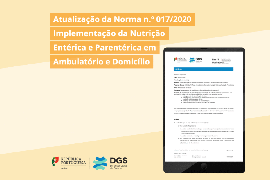 Atualização da Norma n.º 017/2020, Implementação da Nutrição Entérica e Parentérica em Ambulatório e Domicílio 1 Atualização da Norma n.º 017/2020, Implementação da Nutrição Entérica e Parentérica em Ambulatório e Domicílio 1